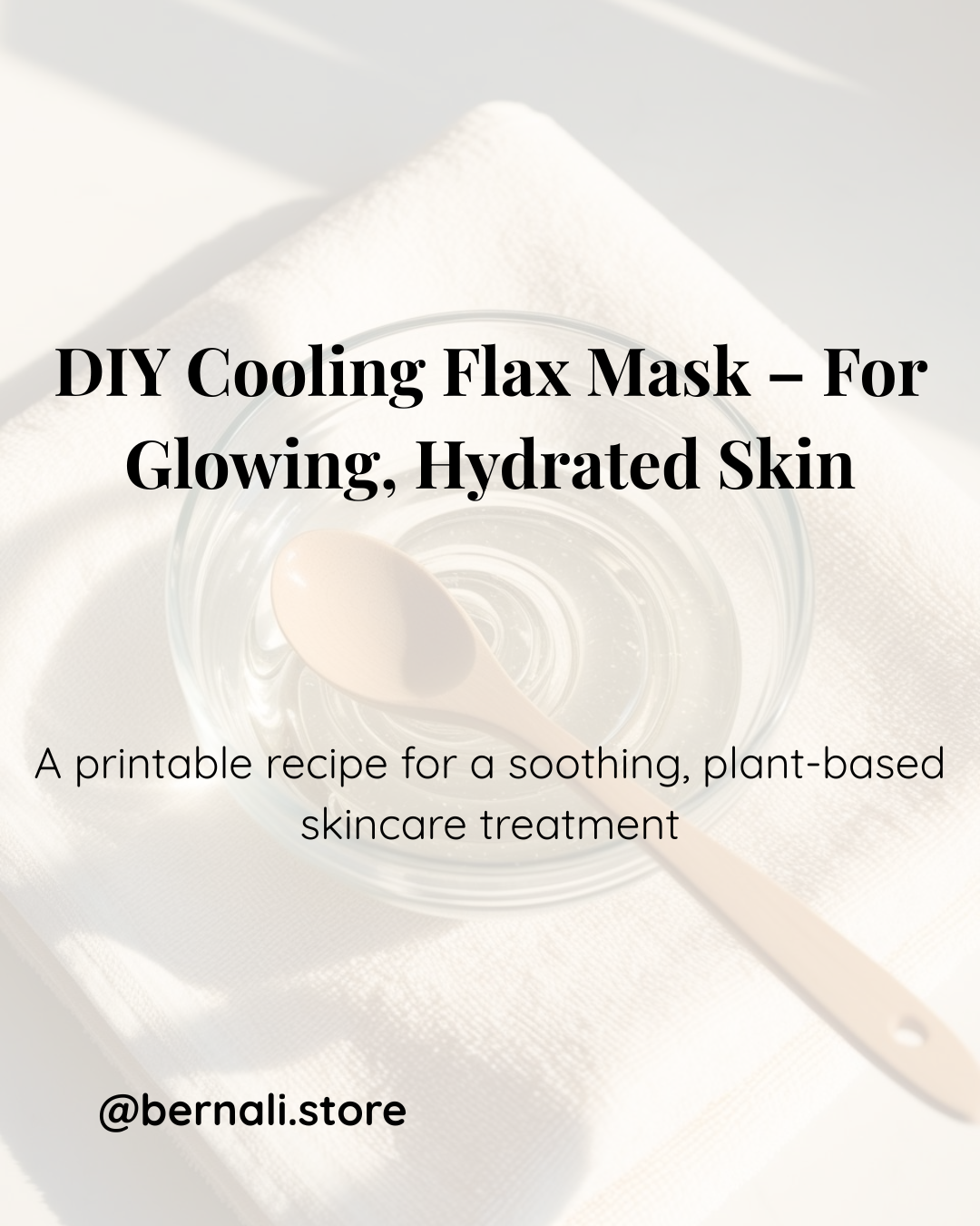 Cooling Flax Facial – Natural Anti-Inflammatory Skin Mask Recipe (Digital)